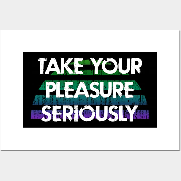 Take your pleasure seriously. Every girl needs a vibrator. Distressed retro grunge design. Self-care, self-love. My vagina, my clitoris, my business. Female sexuality. Wall Art by IvyArtistic